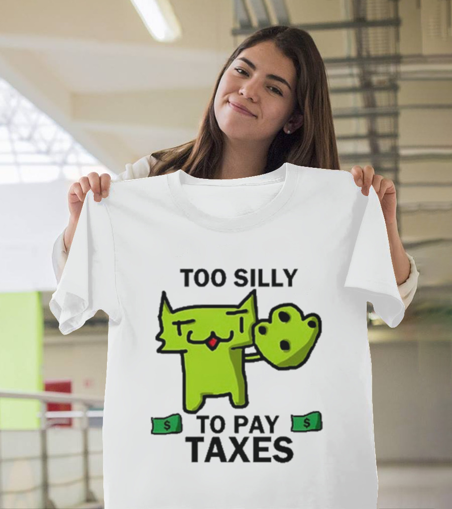 Pixelbrats2 Too Silly To Pay Taxes Green Cat With Money T-Shirt