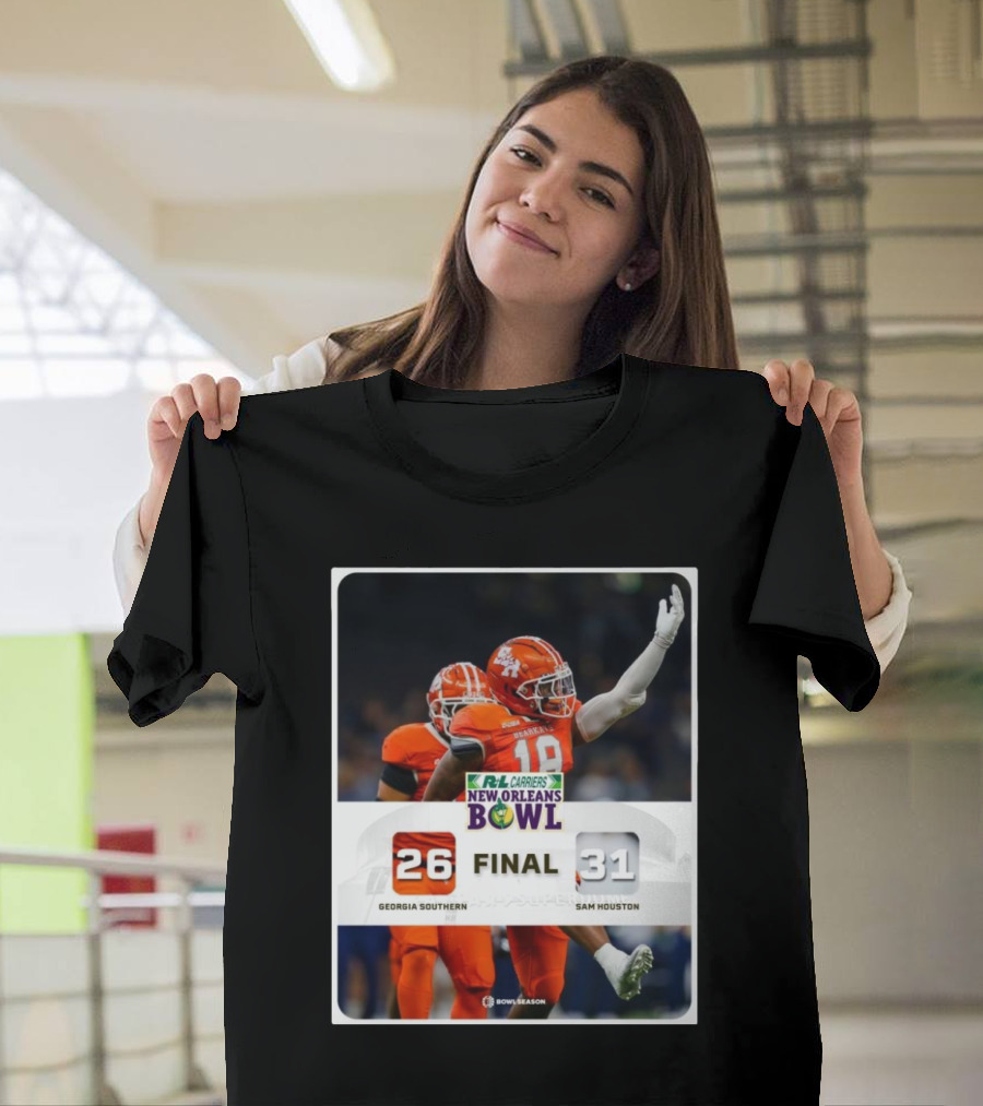 Final Score Georgia Southern 26 Vs Sam Houston 31 R+L Carriers New Orleans Bowl 2024 Champions T-Shirt