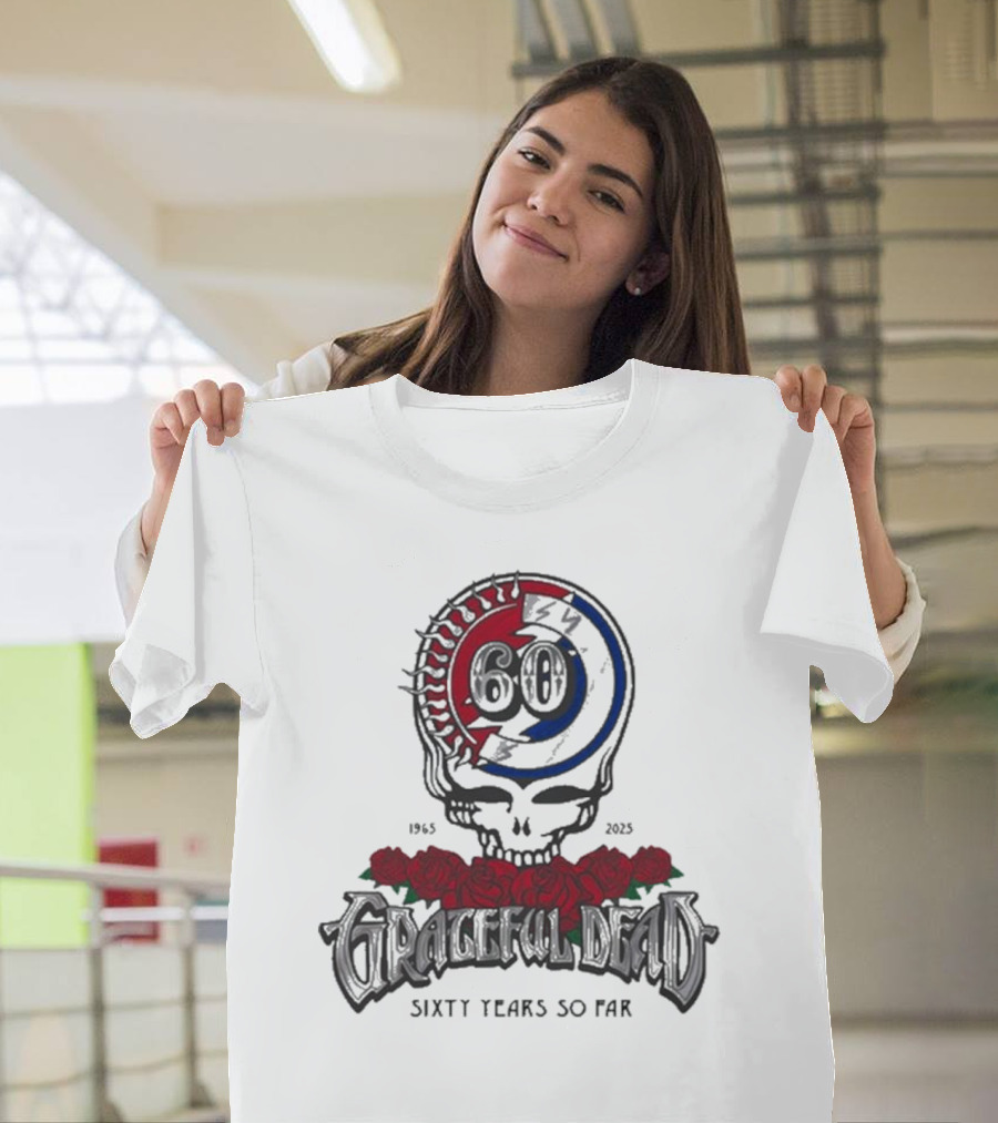Grateful Dead 60 Sixty Years So Far 1965-2025 Skull Roses T-Shirt