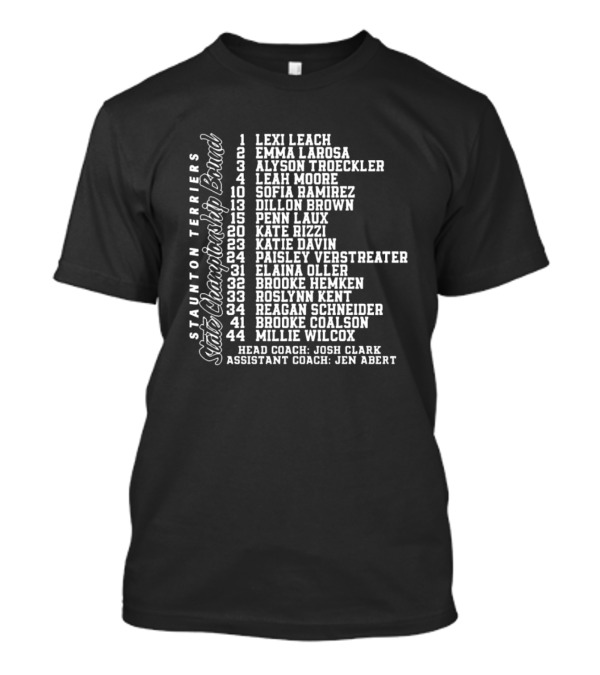 Staunton Terriers State Championship Bound Team Roster Featuring Head Coach Josh Clark And Assistant Coach Jen Abert T-Shirt