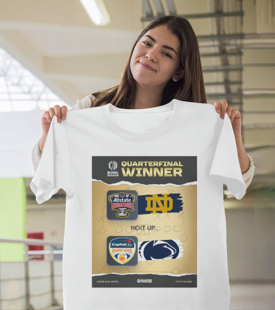 Quarterfinal Winner Allstate Sugar Bowl Notre Dame Next Up Capital One Orange Bowl Penn State 2025 T-Shirt