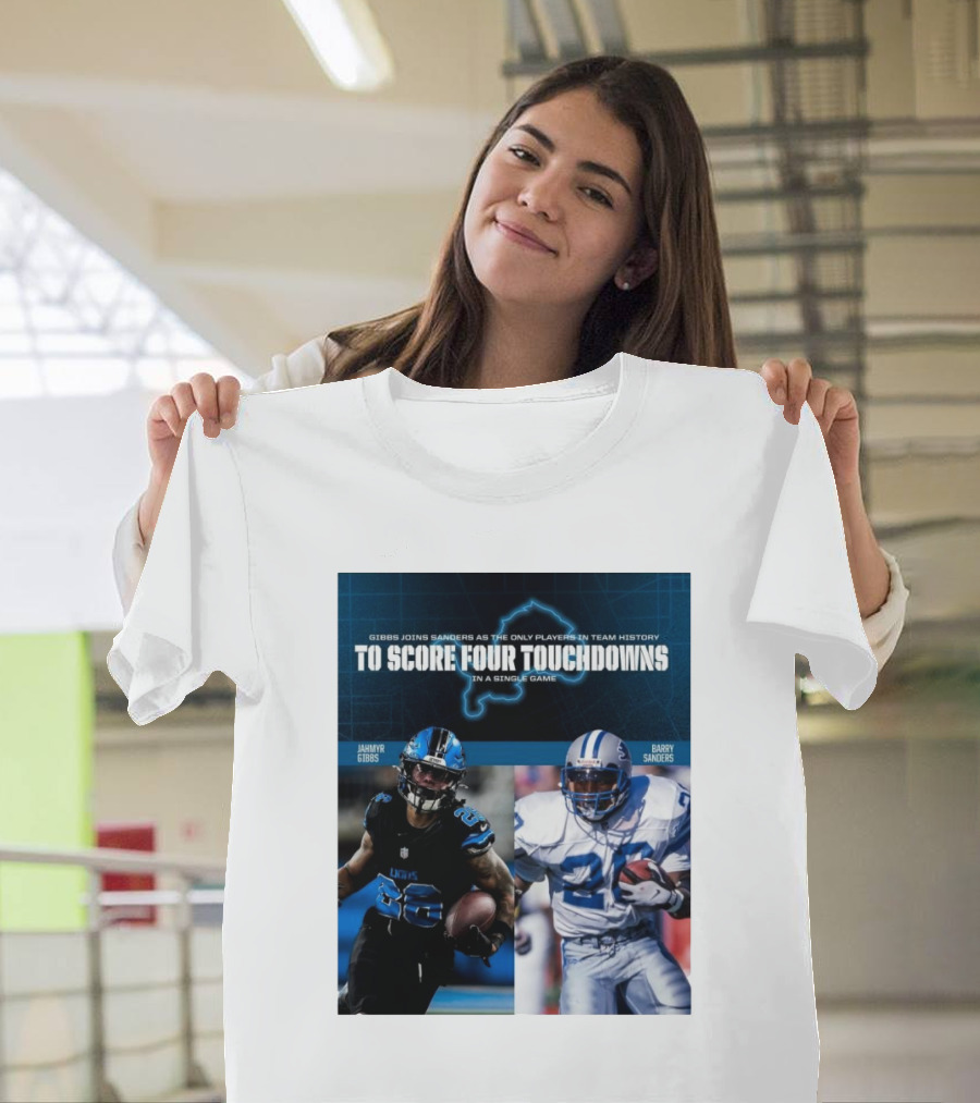 Detroit Lions Jahmyr Gibbs Joins Barry Sanders To Score Four Touchdowns In A Single Game T-Shirt