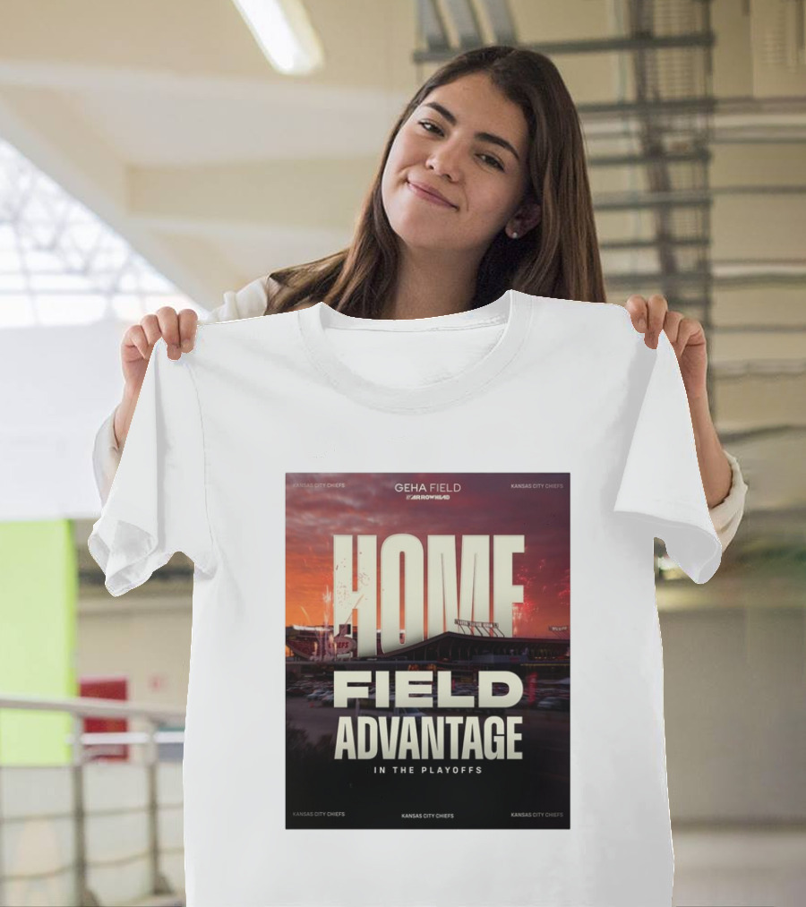 Kansas City Chiefs GEHA Field Arrowhead Home Field Advantage In The Playoffs T-Shirt