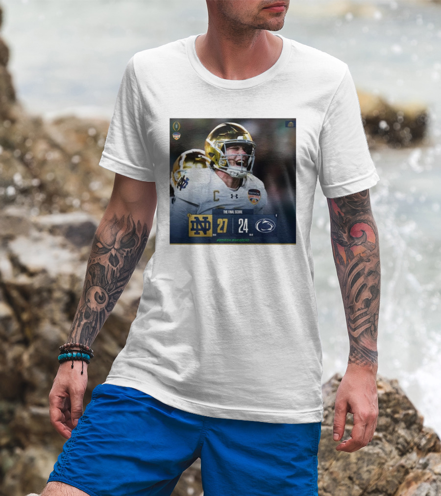 The Final Score Notre Dame Football 27–24 Vs Penn State Nittany Lions Go Irish We Are ND T-Shirt