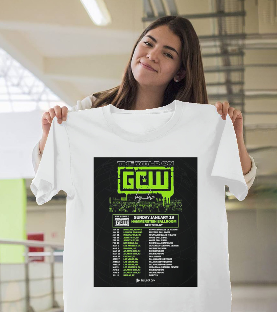 The World On GCW Long Live The People Vs GCW Hammerstein Ballroom Sunday January 19 2025 New York NY Triller Live Tour Dates 2025 T-Shirt