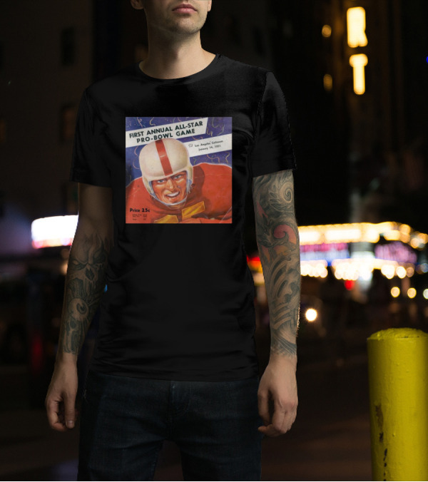First Annual All-Star Pro-Bowl Game Los Angeles Coliseum January 14 1951 Football Player Cover Price 25c T-Shirt