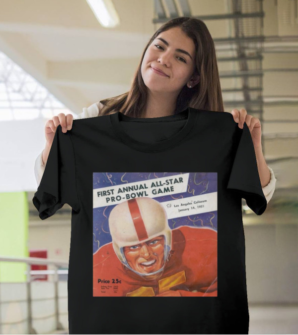 First Annual All-Star Pro-Bowl Game Los Angeles Coliseum January 14 1951 Football Player Cover Price 25c T-Shirt