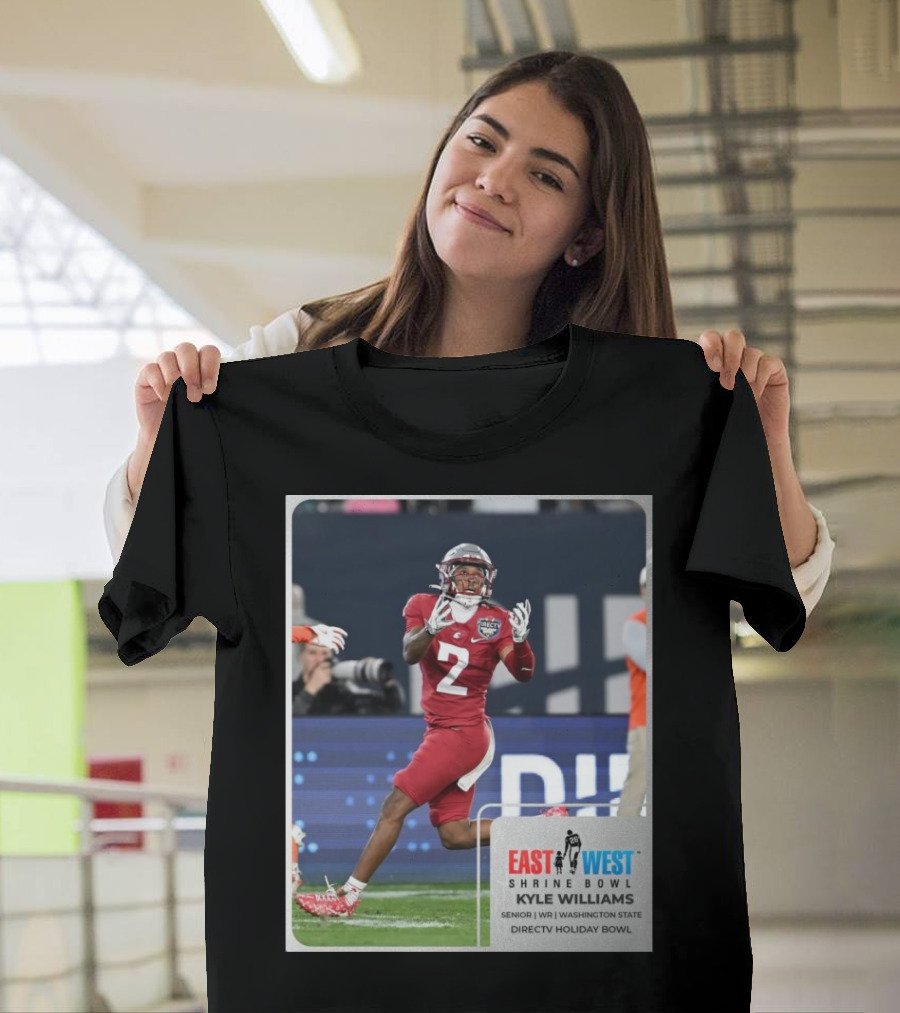 Kyle Williams East West Shrine Bowl Washington State Cougars Senior WR Directv Holiday Bowl T-Shirt