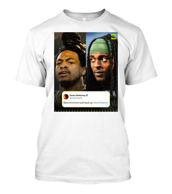 Grid Iron Xavier McKinney Mannnnnnnnnn Pull Back Up Green Bay Packers Davante Adams T-Shirt
