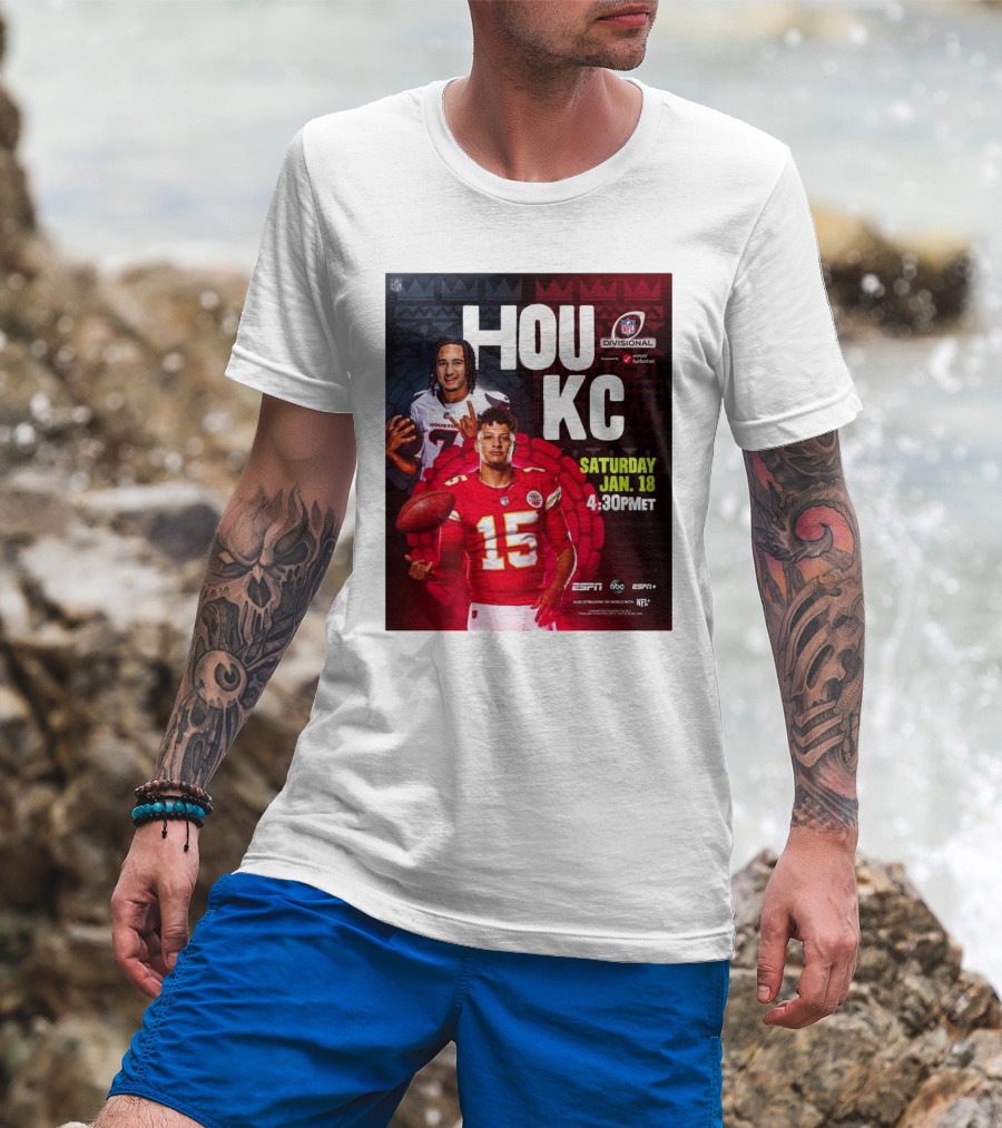 Houston Texans Vs Kansas City Chiefs NFL Divisional Round Playoffs HOU KC Saturday Jan 18 2025 4:30PM ET ESPN ABC ESPN+ NFL Network T-Shirt