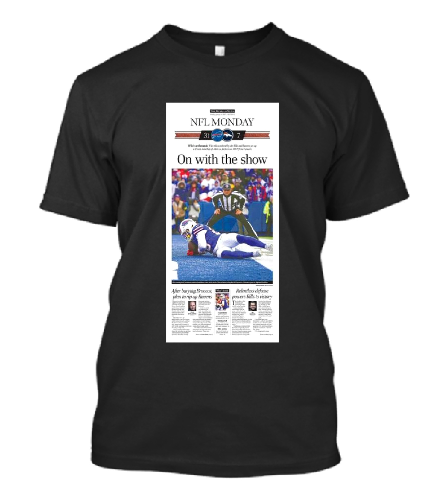 NFL Monday Buffalo Bills Vs Denver Broncos 31-7 Wild Card Round On With The Show T-Shirt