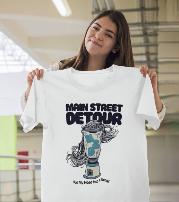 Main Street Detour Put My Head Into A Blender Surreal Hair Blender T-Shirt