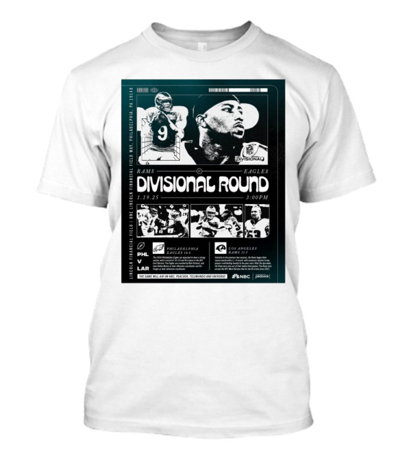 Philadelphia Eagles Vs Los Angeles Rams NFL Divisional Round Lincoln Financial Field 1 19 25 3PM T-Shirt