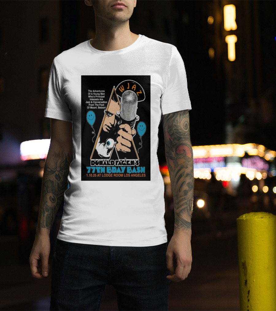 WJAZ Donald Fagen's 77th Bday Bash Lodge Room Los Angeles January 10 2025 T-Shirt