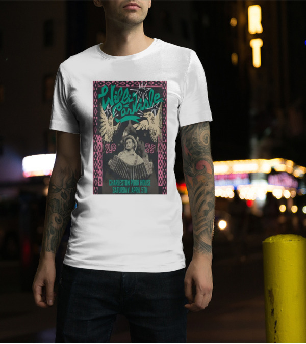 Willi Carlisle Live At Charleston Pour House SC Saturday April 5 2025 Event T-Shirt