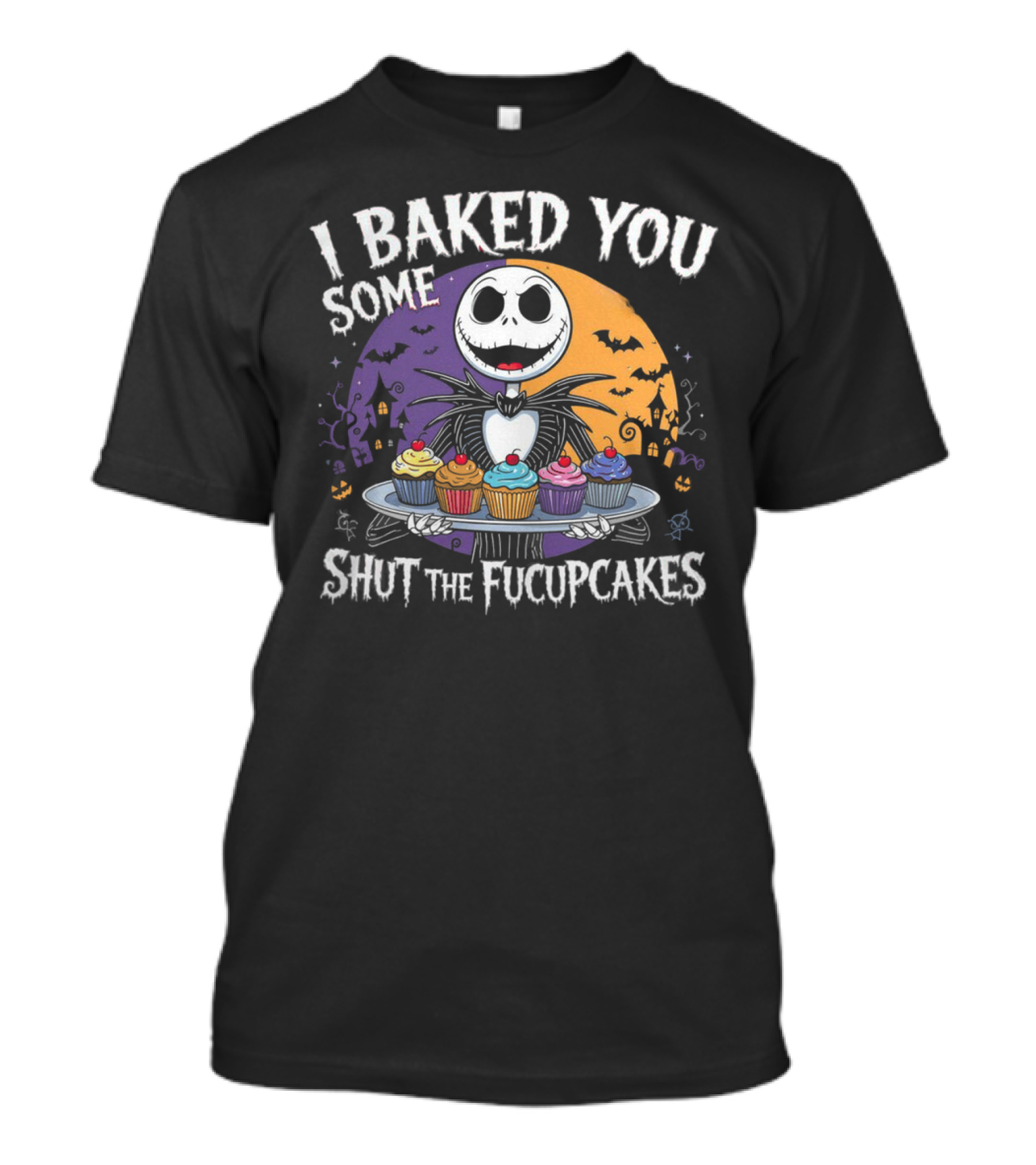I BAKED YOU SOME SHUT THE FUCUPCAKES HALLOWEEN CUPCAKES WITH SKELETON CHARACTER T-Shirt
