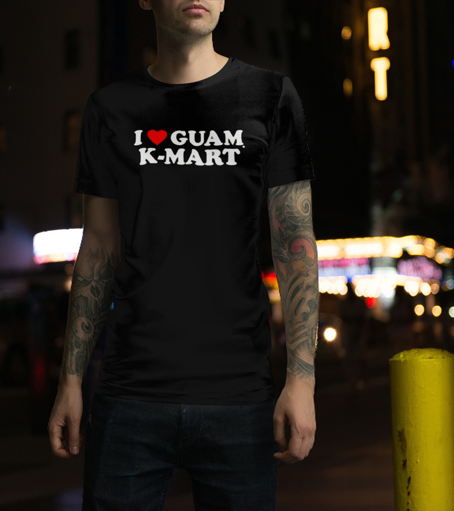 I Love Guam K-Mart Heart Bold White Letters T-Shirt