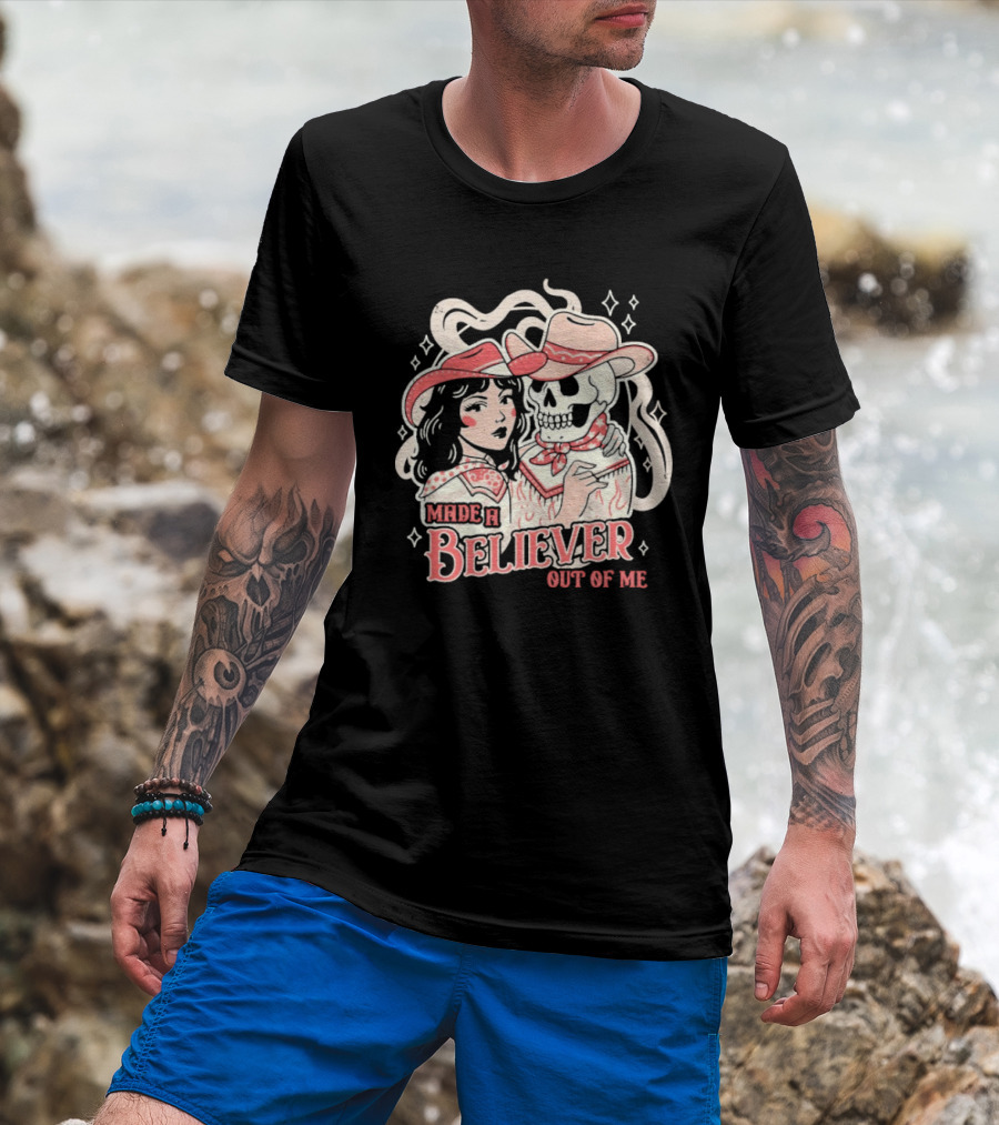 Made A Believer Out Of Me Cowgirl And Skeleton Cowboy Romance T-Shirt
