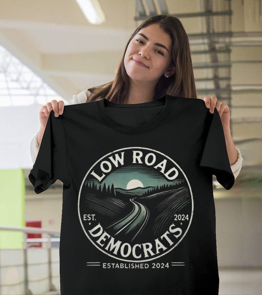 Low Road Democrats Est. 2024 Vintage Scenic Landscape T-Shirt