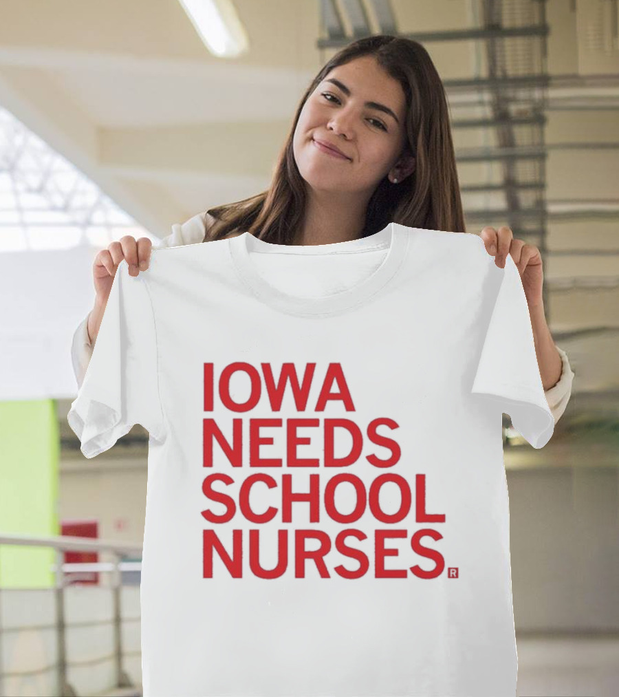 Iowa Needs School Nurses T-Shirt