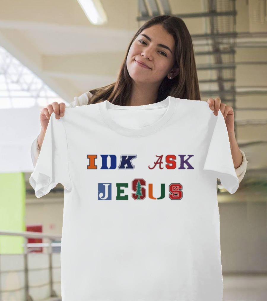 IDK ASK JESUS College Style Lettering with Iconic Sports Logos T-Shirt