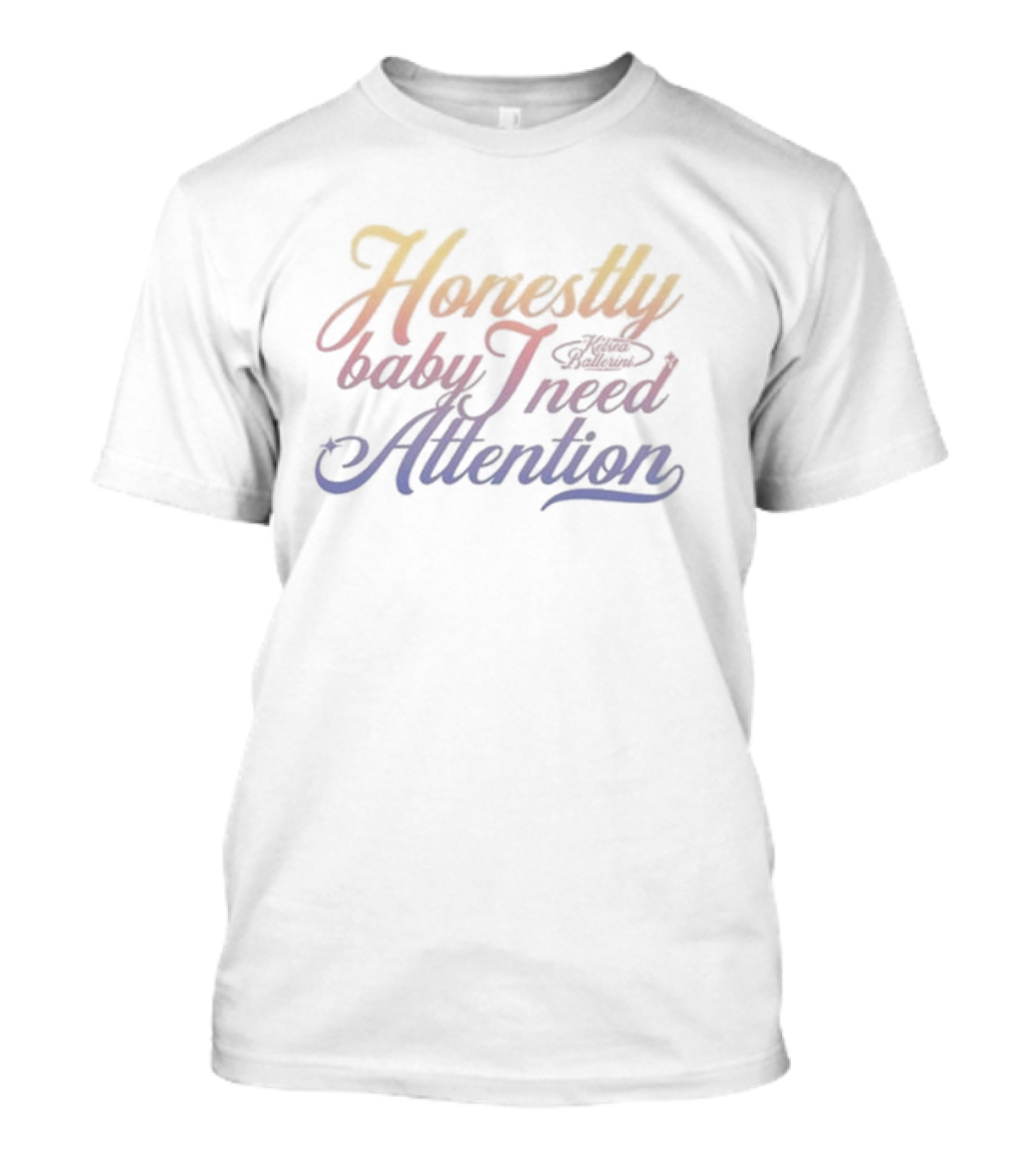 Kelsea Ballerini Honestly Baby I Need Attention Ombre Lettering T-Shirt