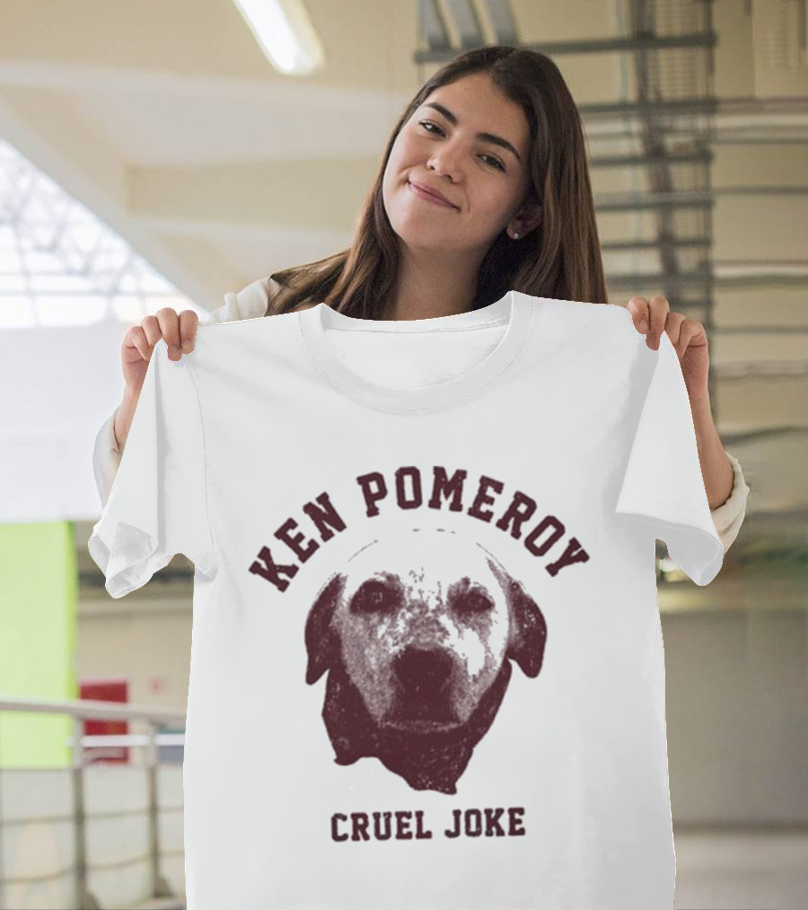 Ken Pomeroy Cruel Joke Dog Face Design T-Shirt