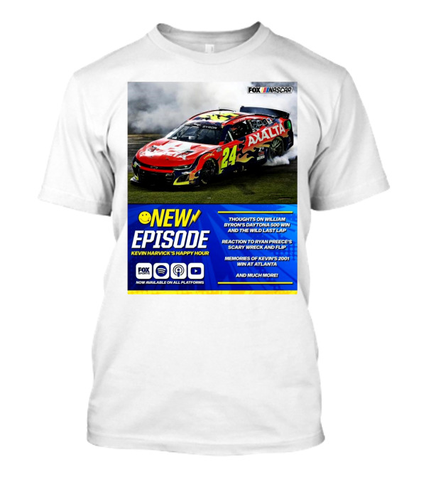 NEW EPISODE Kevin Harvick's Happy Hour Thoughts On William Byron's Daytona 500 Win Wild Last T-Shirt