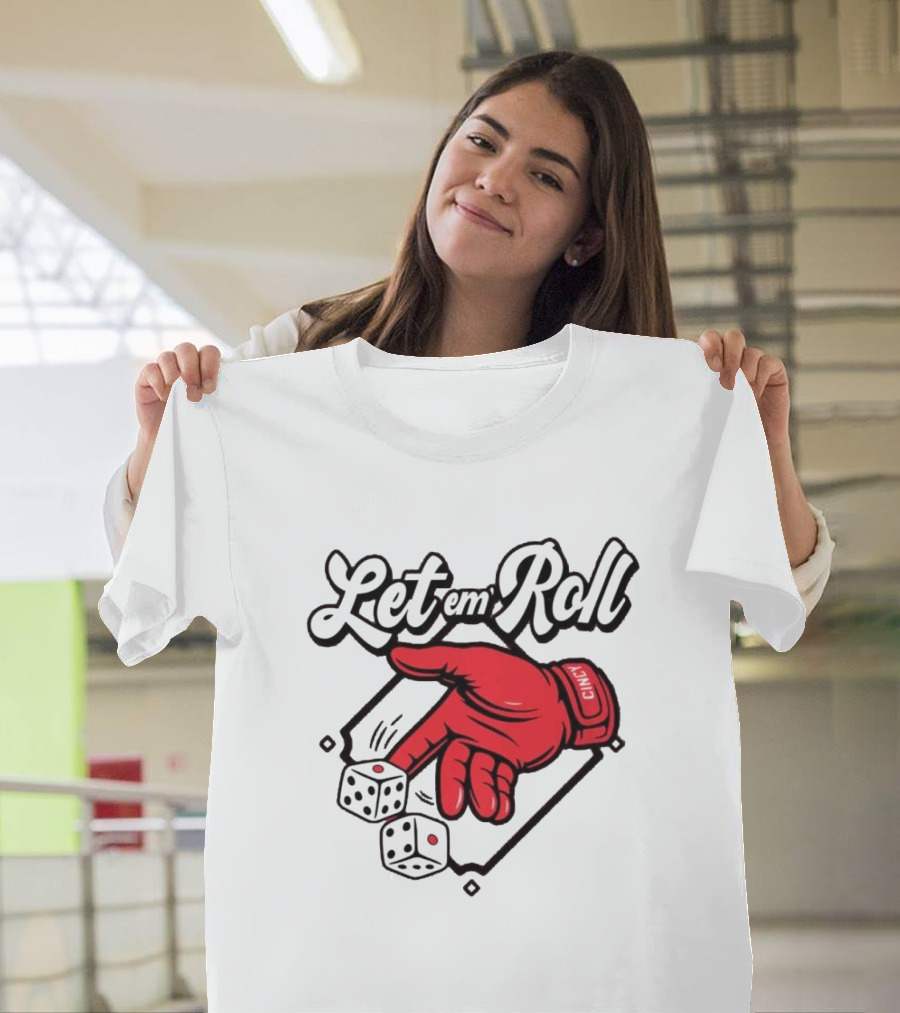 Let Em Roll Cincinnati Baseball Dice Hand Graphic T-Shirt
