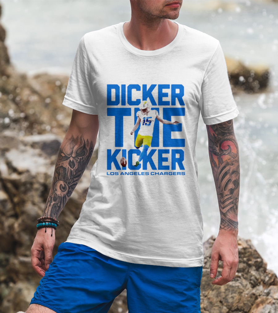 Dicker The Kicker Los Angeles Chargers Football T-Shirt