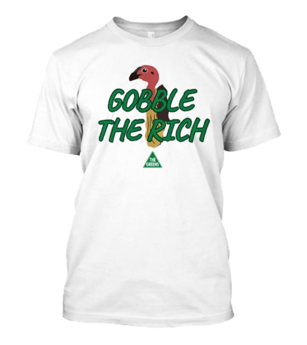 Larissa Waters Gobble The Rich Turkey Graphic T-Shirt