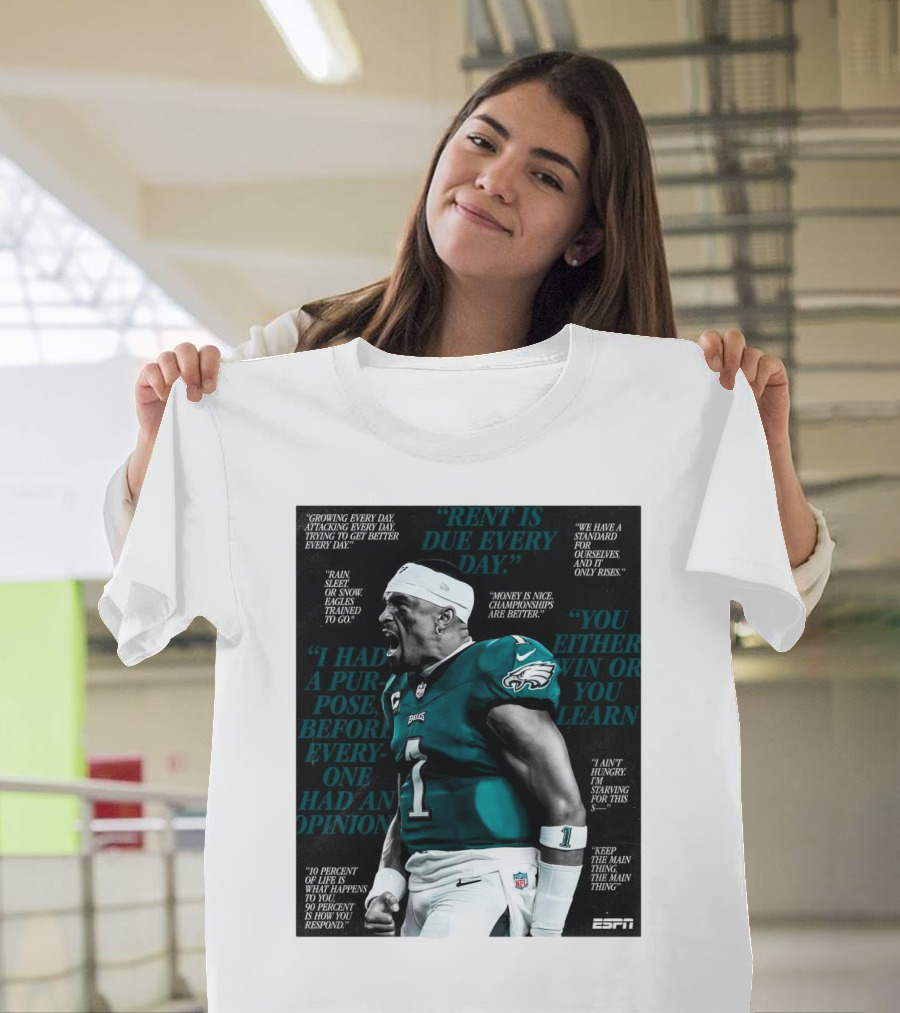 Jalen Hurts Philadelphia Eagles Quotes Rent Is Due Every Day Money Is Nice Championships Are Better T-Shirt