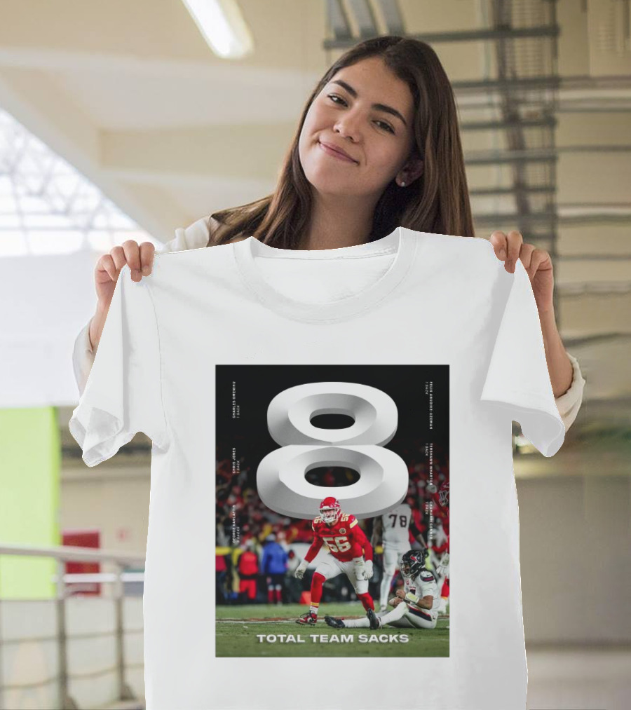 Kansas City Chiefs 8 Total Team Sacks George Karlaftis Chris Jones Charles Omenihu NFL Football T-Shirt