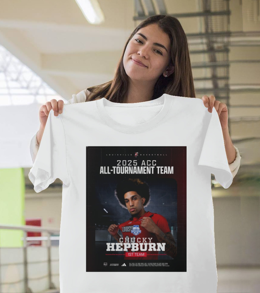 Louisville Basketball 2025 ACC All-Tournament Chucky Hepburn 1st Team T-Shirt