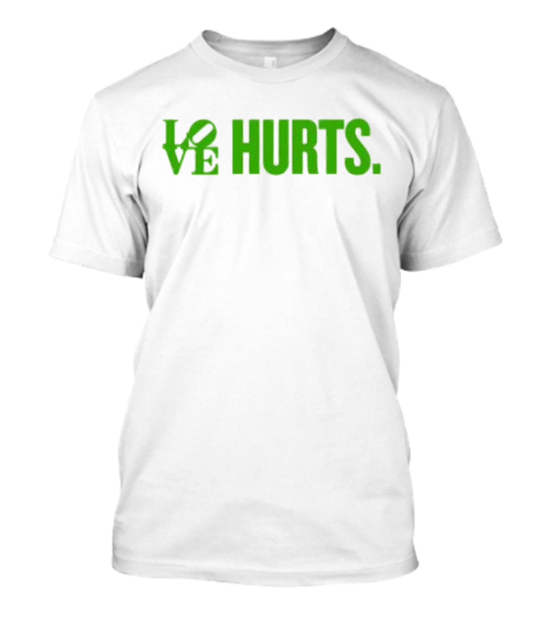 Love Hurts Kelly Green Text Bold Lettering T-Shirt