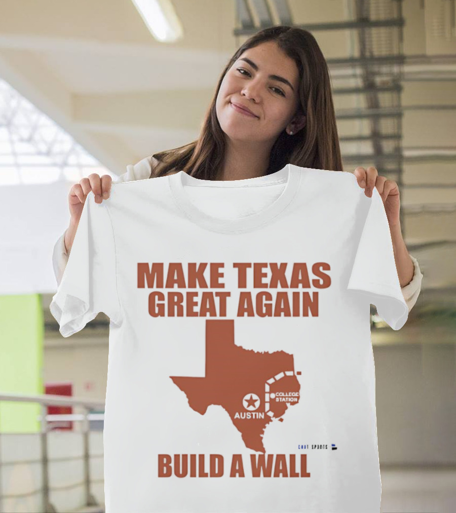 Make Texas Great Again Build a Wall Map Design Texas Shape T-Shirt