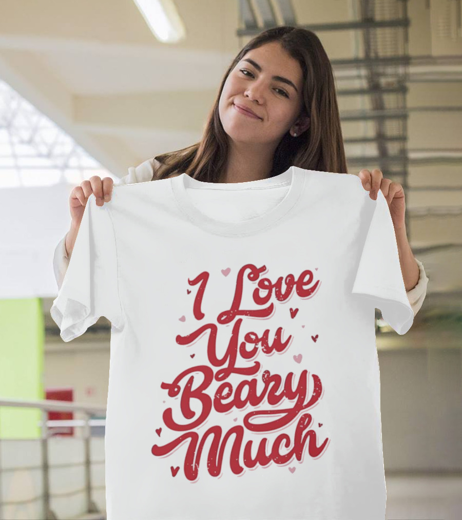 Mallory Ervin I Love You Beary Much T-Shirt