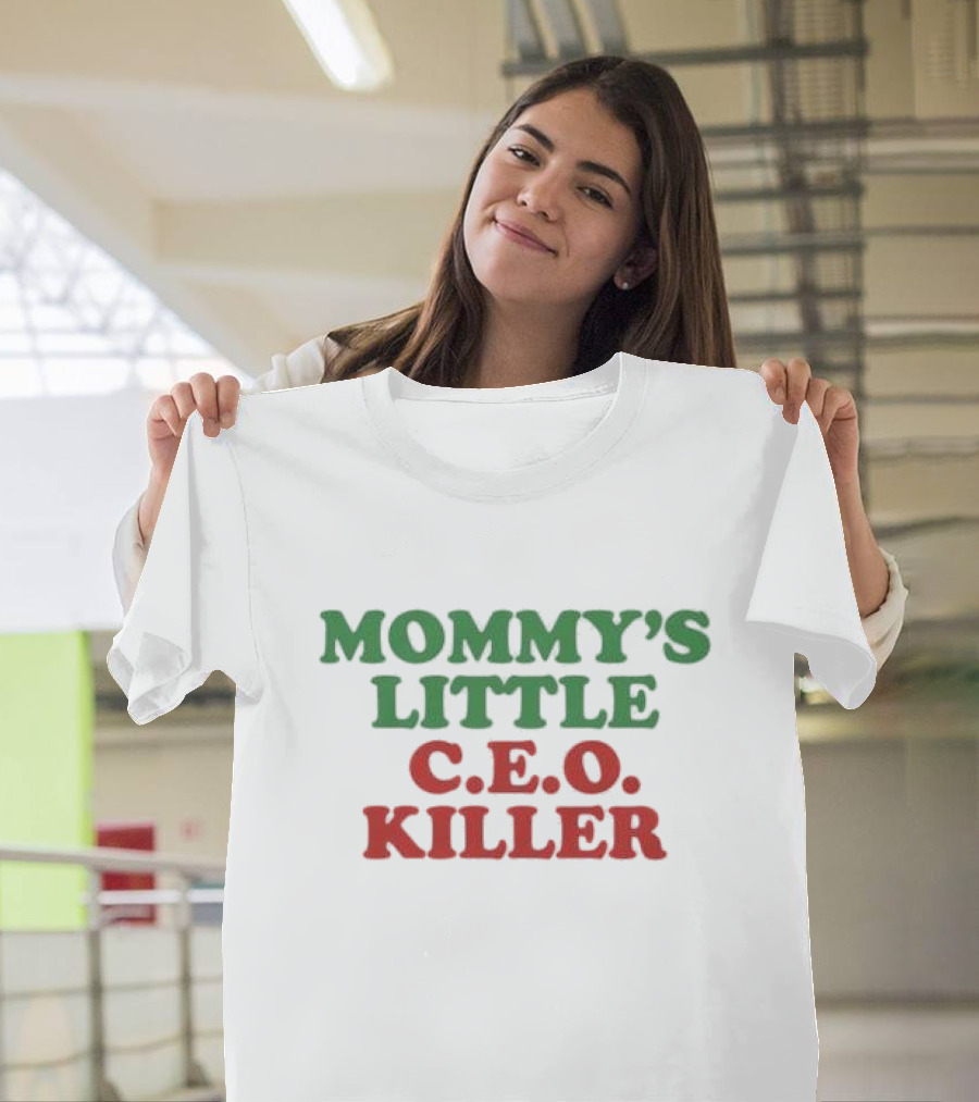 Mommy’s Little C.E.O. Killer T-Shirt