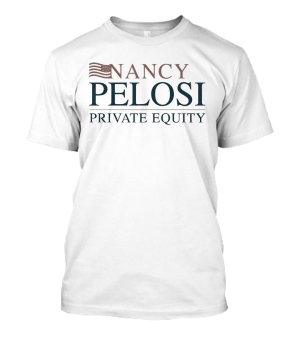 Nancy Pelosi Private Equity Vintage American Flag Influence T-Shirt