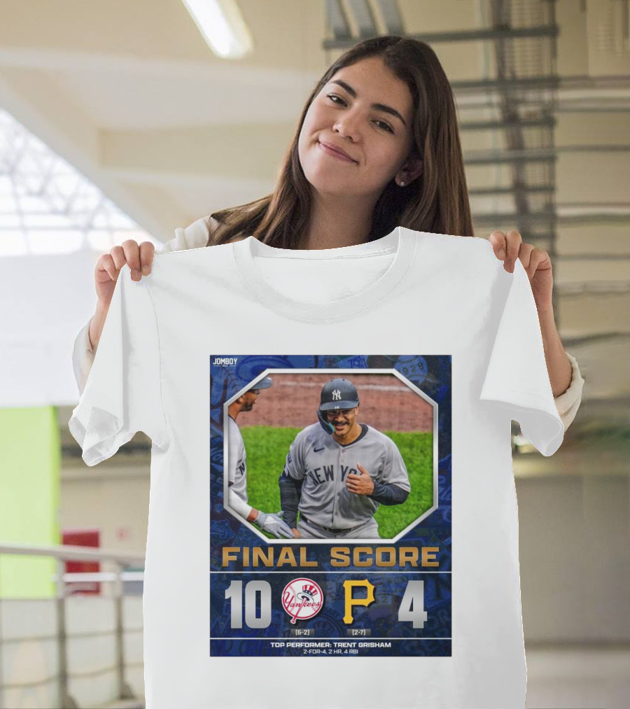 New York Yankees 10-4 Victory Over Pittsburgh Pirates Top Performer Trent Grisham April 5 2025 MLB T-Shirt