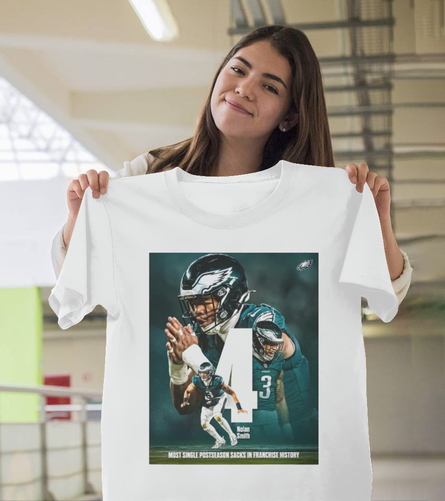 Philadelphia Eagles Nolan Smith 4 Most Single Postseason Sacks In Franchise History T-Shirt