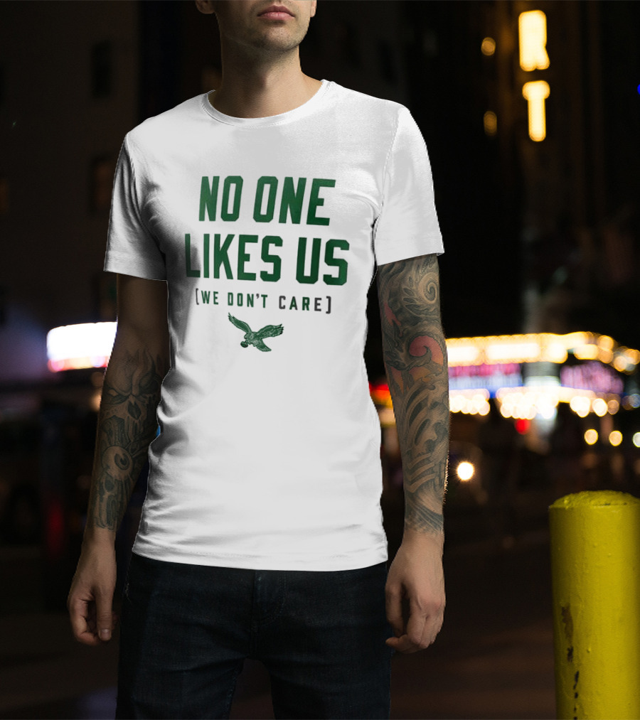 Philadelphia Eagles No One Likes Us We Don't Care Flying Eagle T-Shirt