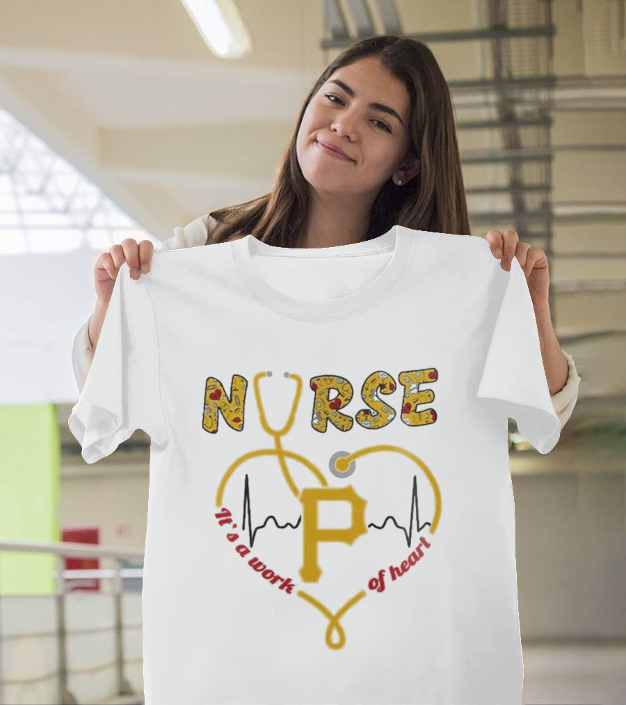 Pittsburgh Pirates Nurses 2025 Baseball Appreciation Night Heart Of Gold T-Shirt