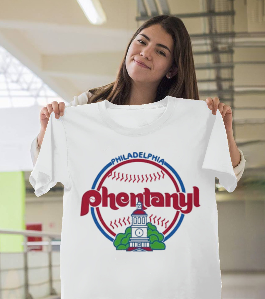 Philadelphia Phillies Fentanyl T-Shirt
