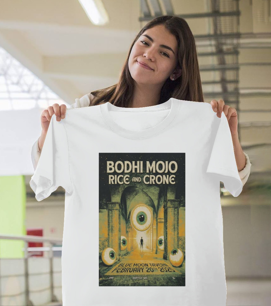Bodhi Mojo Rice And Crone Blue Moon Tavern February 20 2025 Seattle WA Eyeball Archway T-Shirt