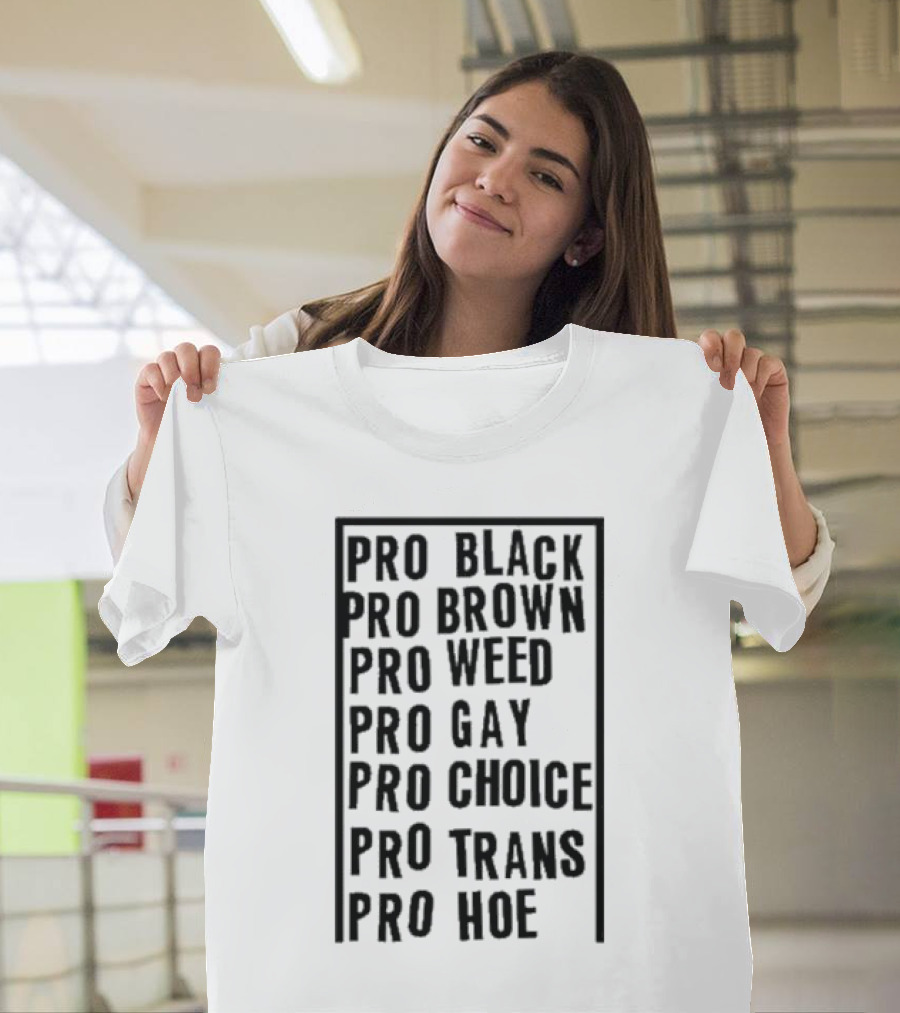Pro Black Brown Weed Gay Choice Trans Hoe Empowerment T-Shirt