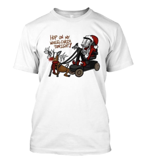 Hop On My Wheelchair Tonight Ricky Berwick Dog Winter Outfit T-Shirt