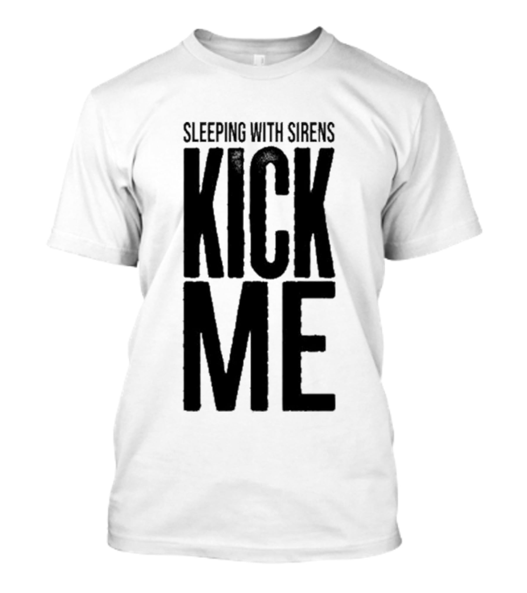 Sleeping With Sirens Kick Me T-Shirt