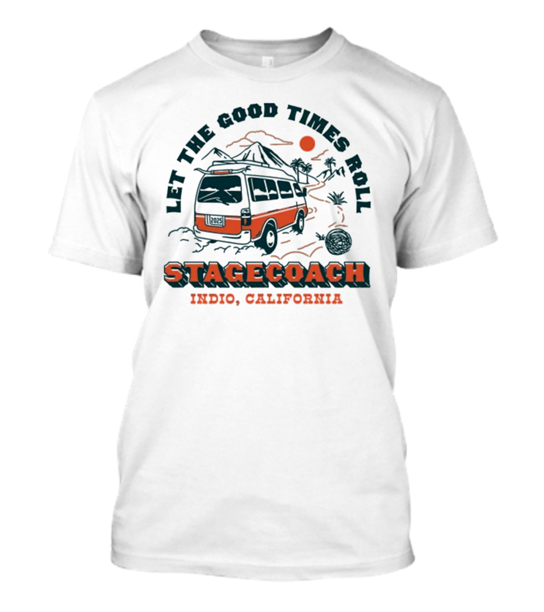 Let The Good Times Roll Stagecoach Indio California 2025 T-Shirt