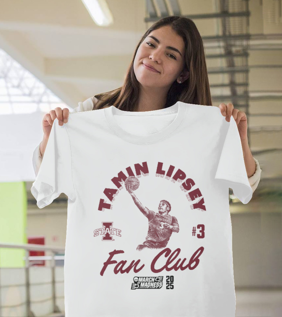 Tamin Lipsey Fan Club Iowa State Cyclones Basketball #3 March Madness T-Shirt